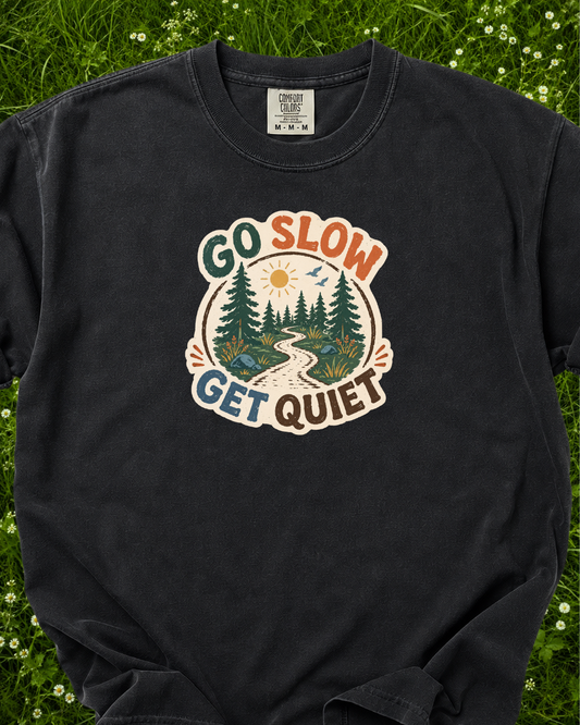 Go Slow Get Quiet nature graphic T-shirt product mockup