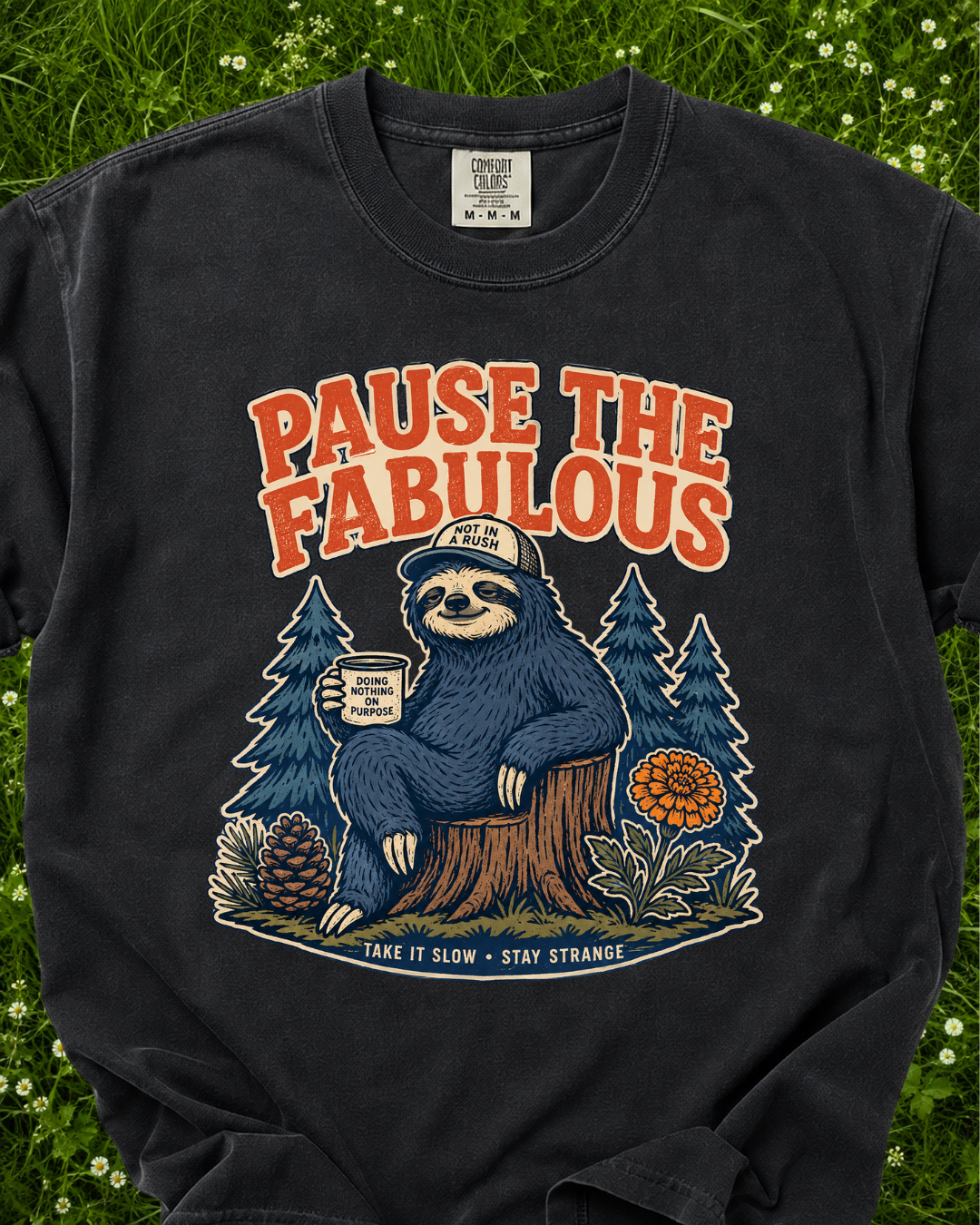 Pause The Fabulous Sloth T-Shirt