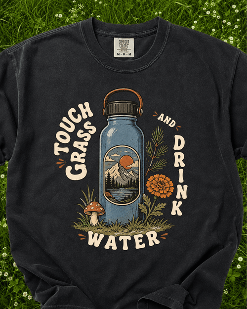 Touch Grass And Drink Water T-Shirt