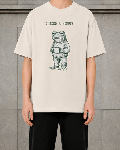 I Need a Minute Frog T-Shirt