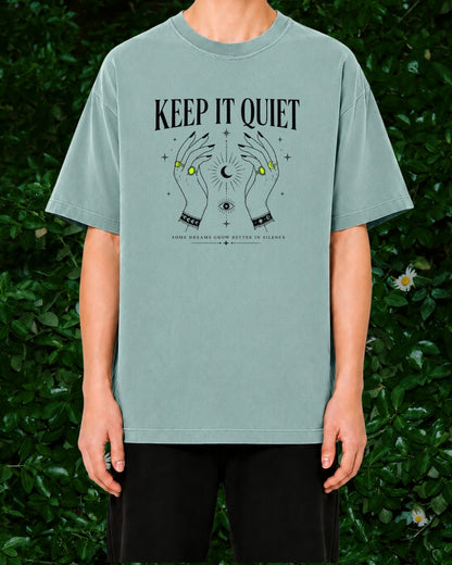 Keep It Quiet: Some Dreams Grow in Silence T-Shirt