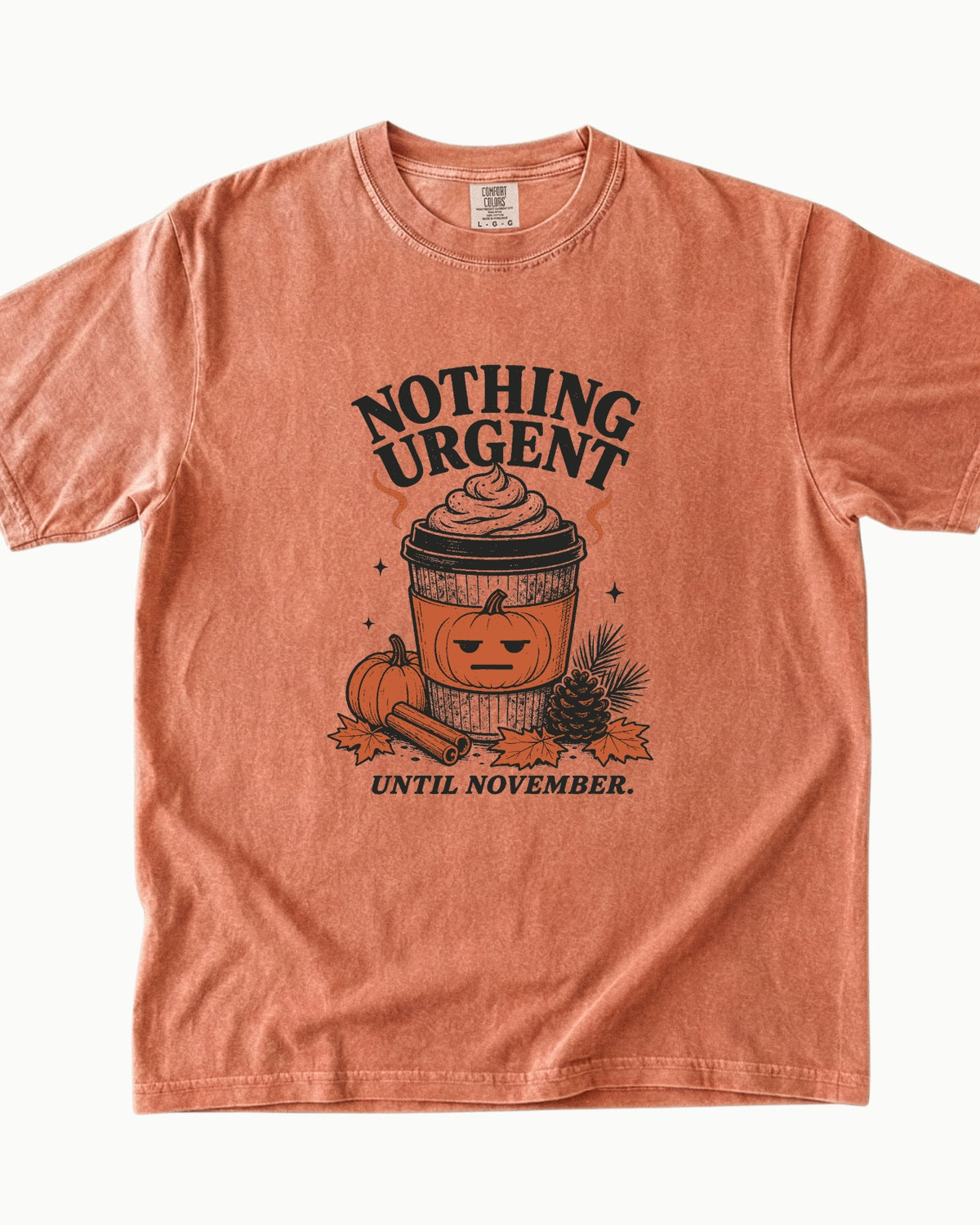 Nothing Urgent Until November Fall Coffee T-Shirt
