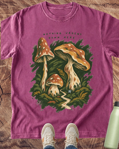 Nothing Urgent Down Here Mushroom T-Shirt