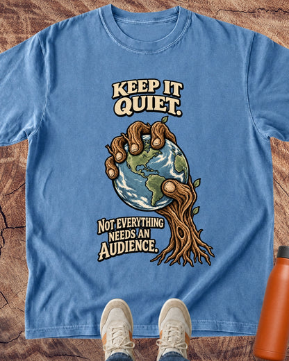 Keep It Quiet Earth T-Shirt