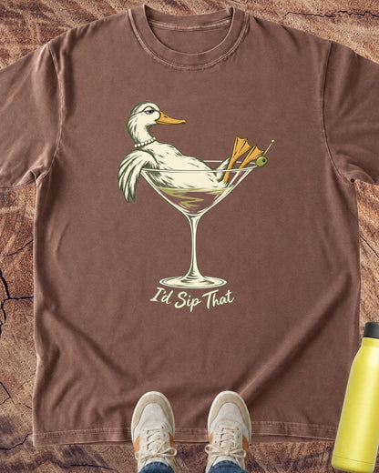 I’d Sip That T-Shirt