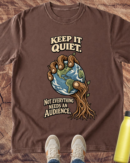 Keep It Quiet Earth T-Shirt