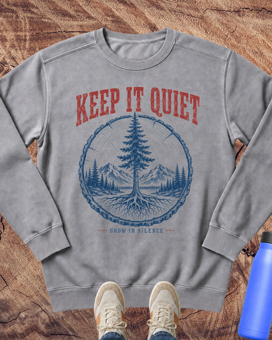 Keep It Quiet Pine Tree Sweatshirt