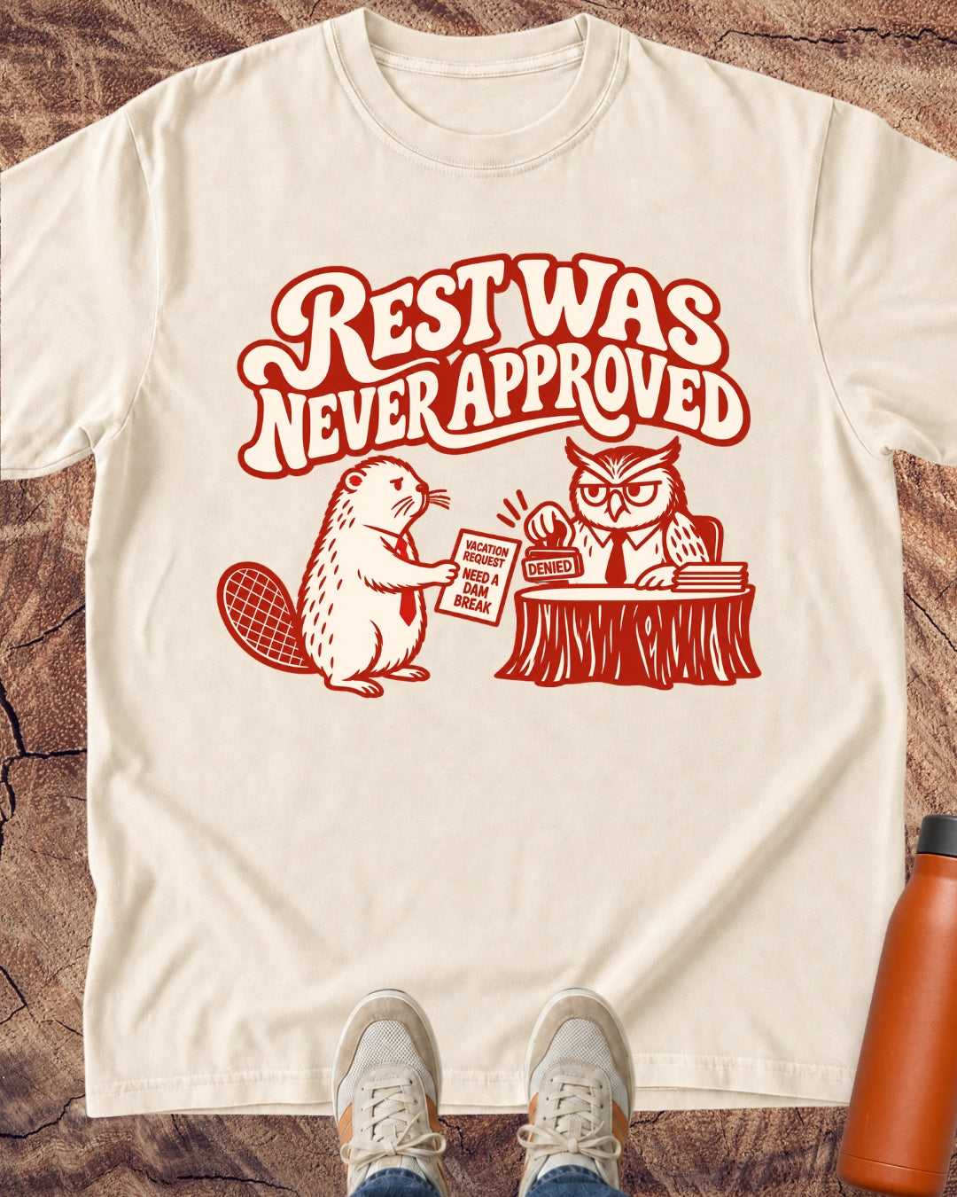 Rest Was Never Approved T-Shirt