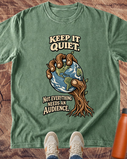 Keep It Quiet Earth T-Shirt