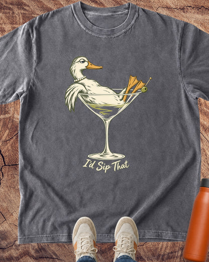 I’d Sip That T-Shirt