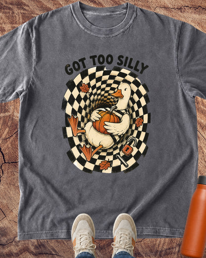 Got Too Silly Duck Fall T-Shirt