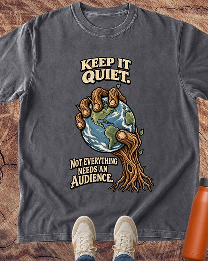 Keep It Quiet Earth T-Shirt