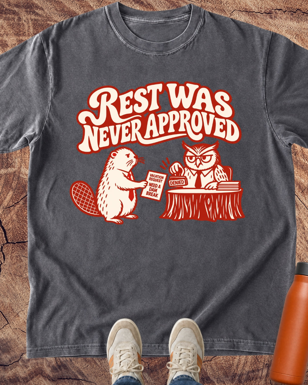 Rest Was Never Approved T-Shirt