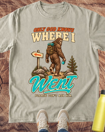 Only God Knows Bigfoot T-Shirt