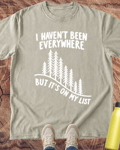 Haven't Been Everywhere T-Shirt